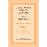 Queen Anne's County, Maryland Land Records, Book 4: 1743-1755