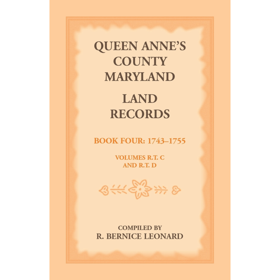 Queen Anne's County, Maryland Land Records, Book 4: 1743-1755