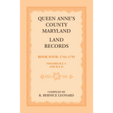 Queen Anne's County, Maryland Land Records, Book 4: 1743-1755