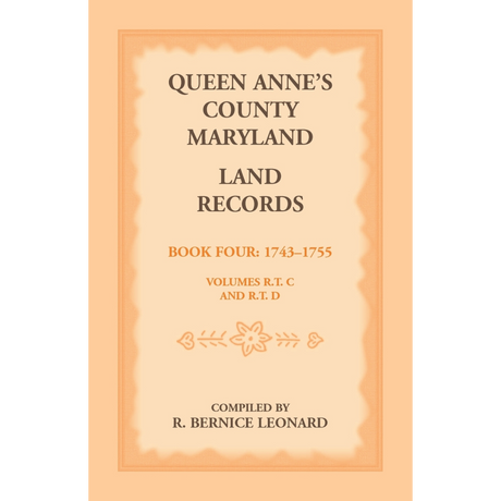 Queen Anne's County, Maryland Land Records, Book 4: 1743-1755