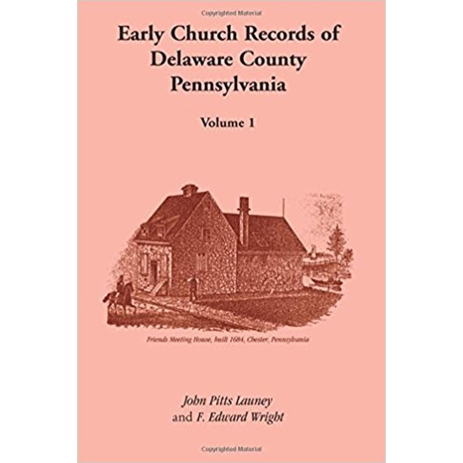 Early Church Records of Delaware County, Pennsylvania, Volume 1