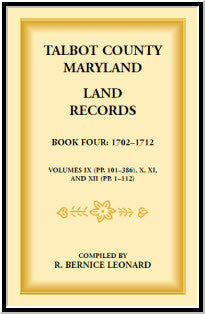 Talbot County, Maryland Land Records: Book 4, 1702-1712