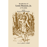Recollections of Lewis Bonnett, Jr. (1778-1850) and the Bonnett and Wetzel Families