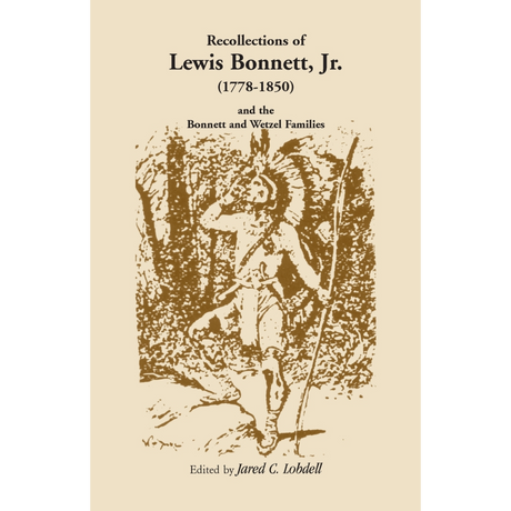 Recollections of Lewis Bonnett, Jr. (1778-1850) and the Bonnett and Wetzel Families