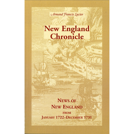New England Chronicle: News of New England from January 1722-December 1731
