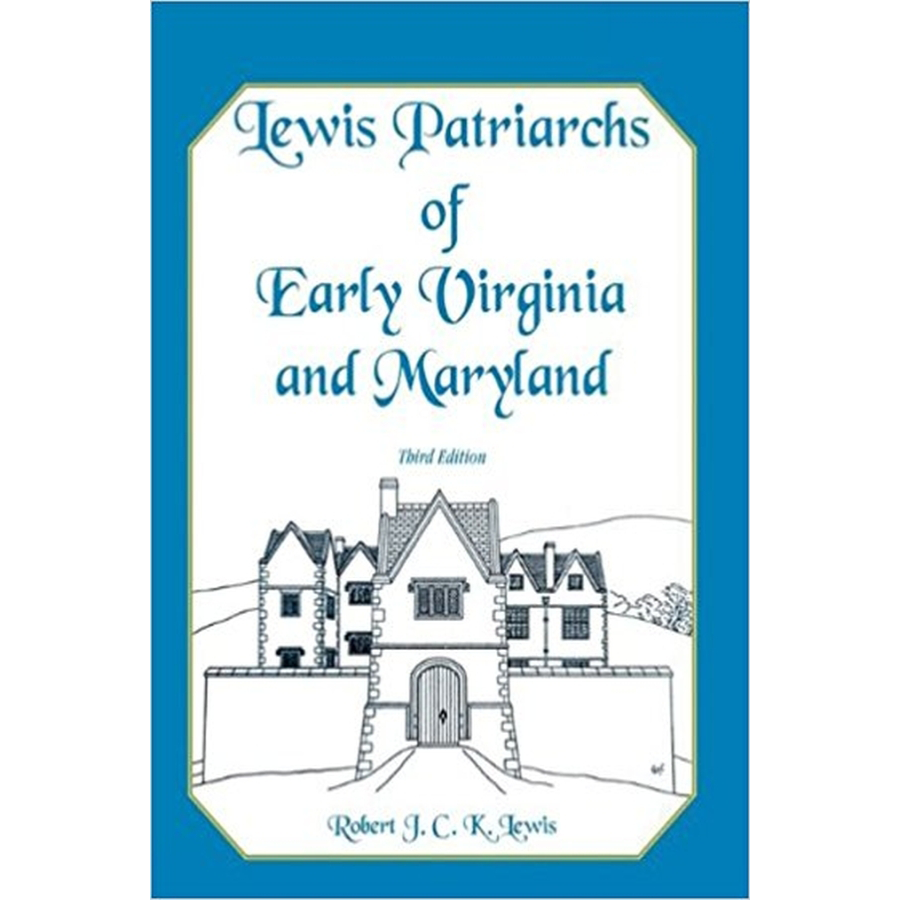 Lewis Patriarchs of Early Virginia and Maryland, Third Edition