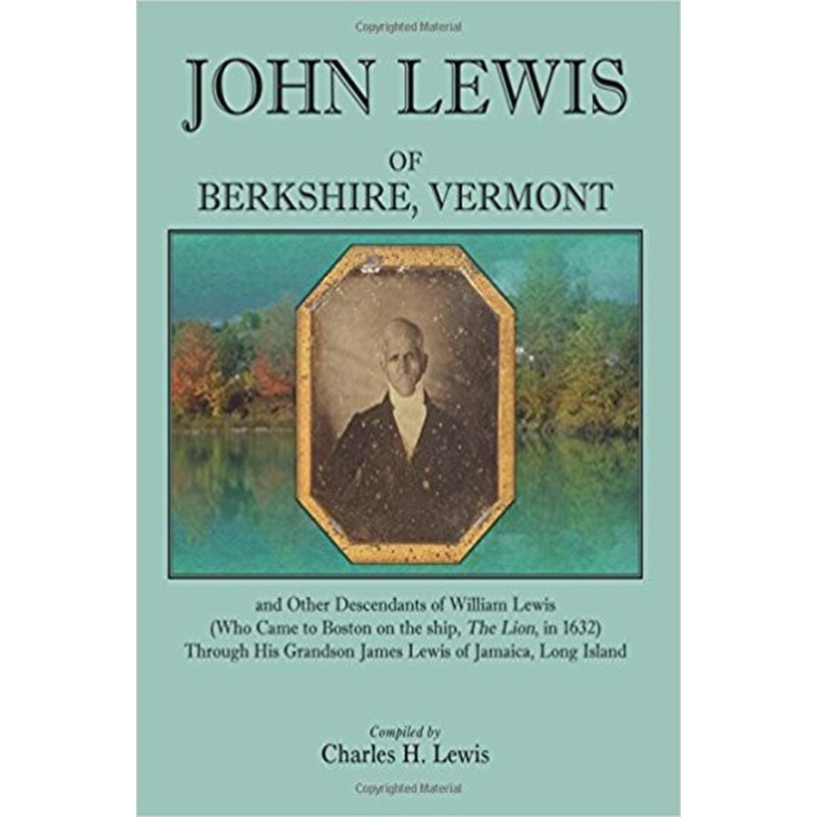 John Lewis of Berkshire, Vermont, and Other Descendants of William Lewis