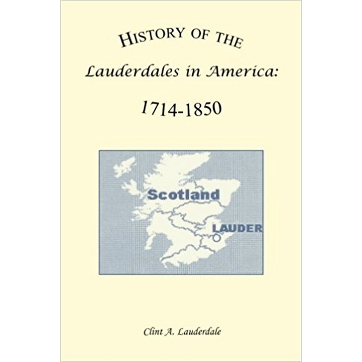History of the Lauderdales in America, 1714-1850