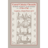 Central Colonies Chronicle: The Freemen, The Servants, and The Governments, 1722-1732