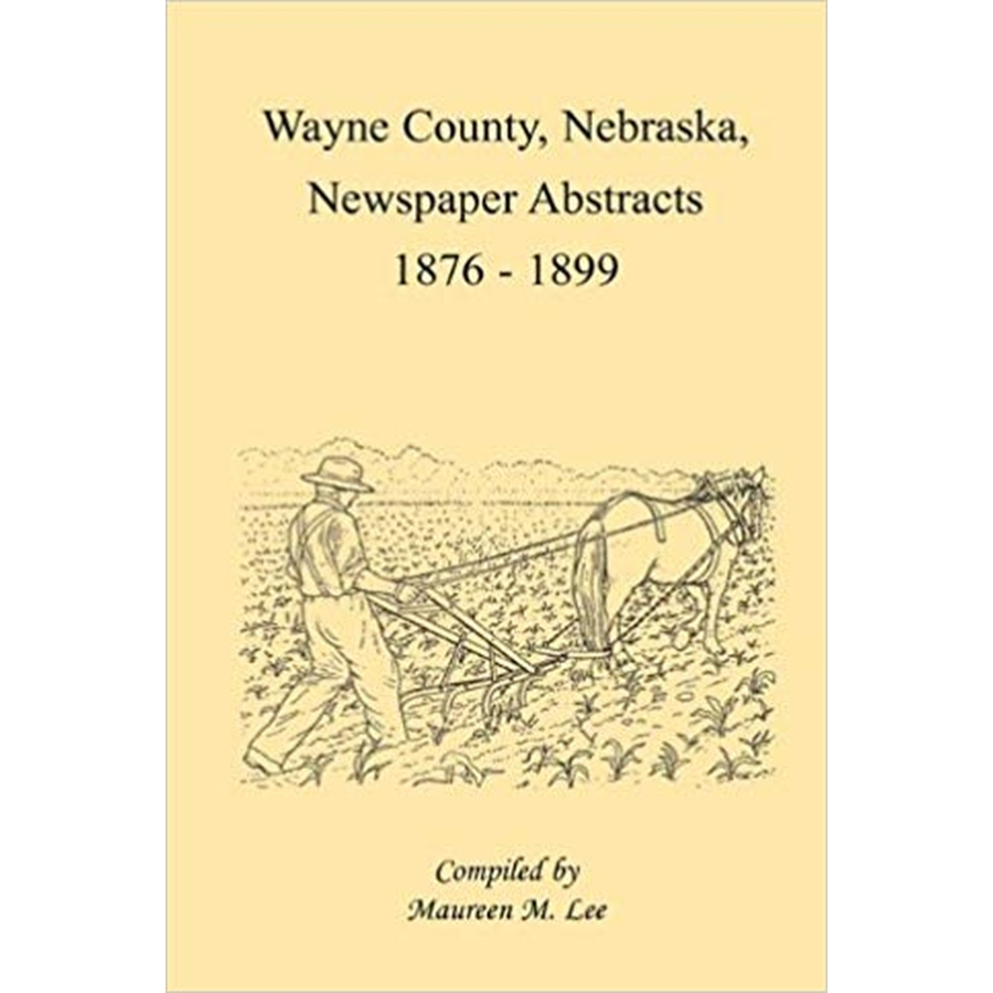 Wayne County, Nebraska, Newspaper Abstracts, 1876-1899