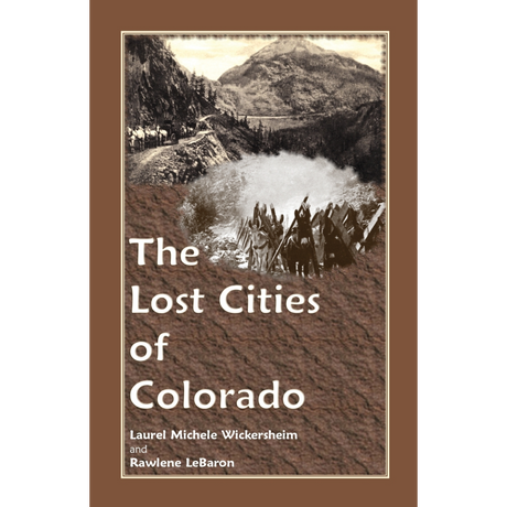 The Lost Cities of Colorado