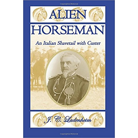 Alien Horseman: An Italian Shavetail with Custer