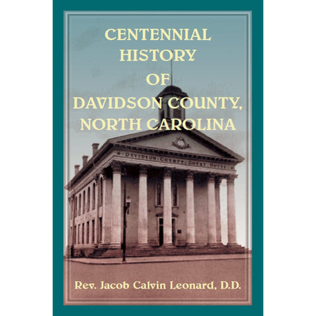 Centennial History of Davidson County, North Carolina