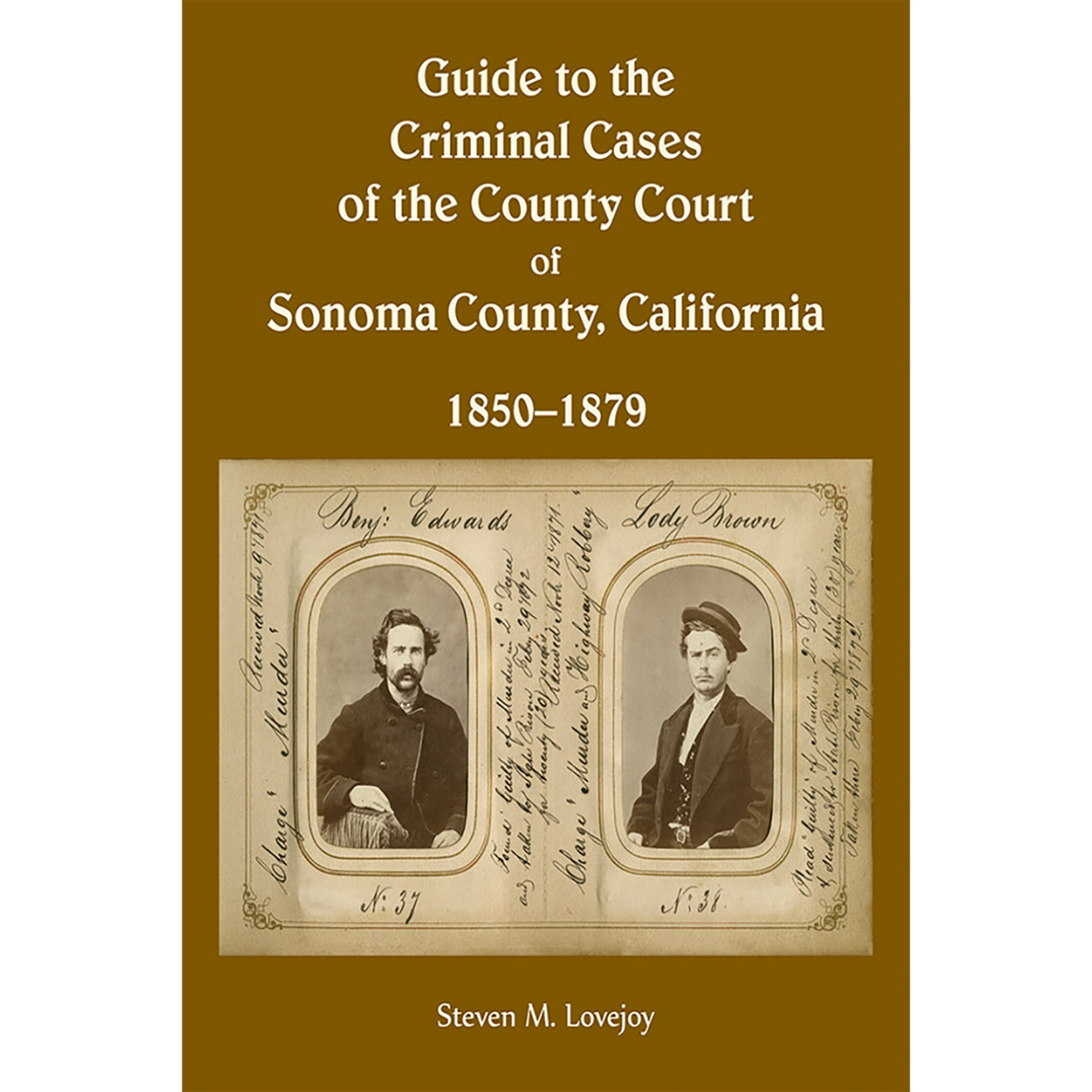 Guide to the Criminal Cases of the County Court of Sonoma County, California, 1850-1879