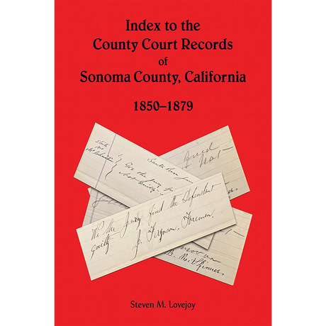 Index to the County Court Records of Sonoma County, California, 1850-1879