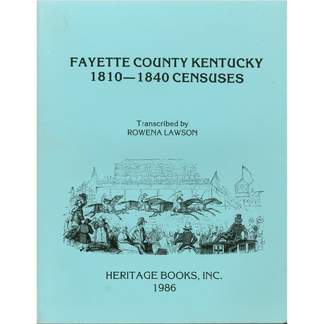 Fayette county, Kentucky 1810-1840 Censuses