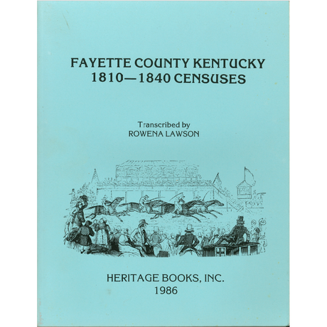 Fayette county, Kentucky 1810-1840 Censuses