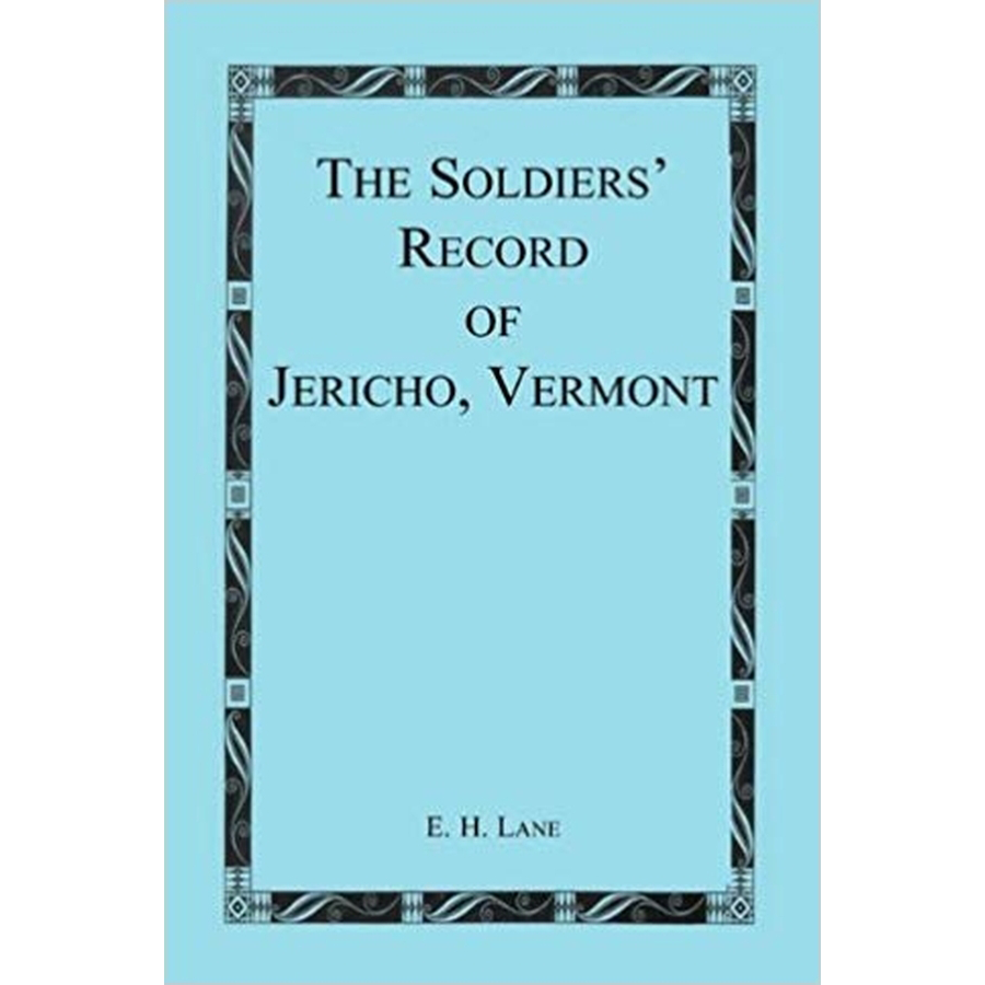 The Soldiers' Record of Jericho, Vermont