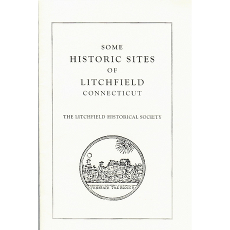 Some Historic Sites of Litchfield, Connecticut