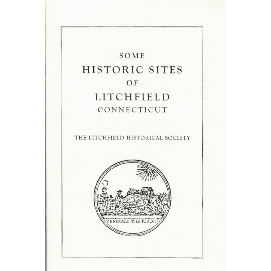 Some Historic Sites of Litchfield, Connecticut