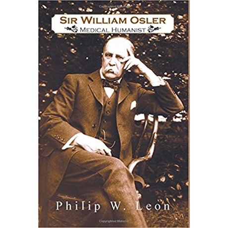 Sir William Osler; Medical Humanist