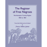 The Register of Free Negroes, Northampton County, Virginia, 1853-1861