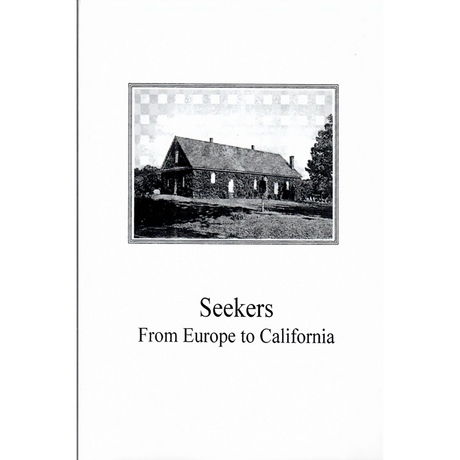 Seekers from Europe to California: from material collected by Virginia D. Wright Parry