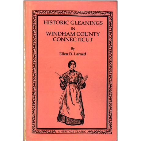 Historic Gleanings in Windham County, Connecticut
