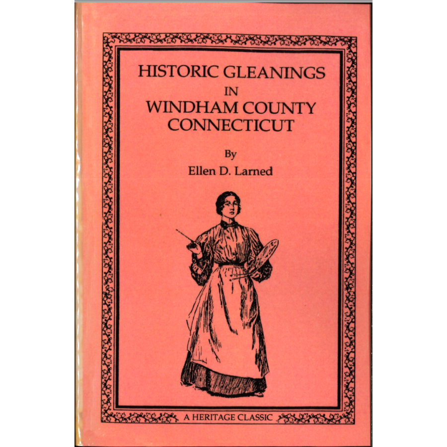 Historic Gleanings in Windham County, Connecticut
