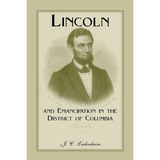 Lincoln and Emancipation in the District of Columbia
