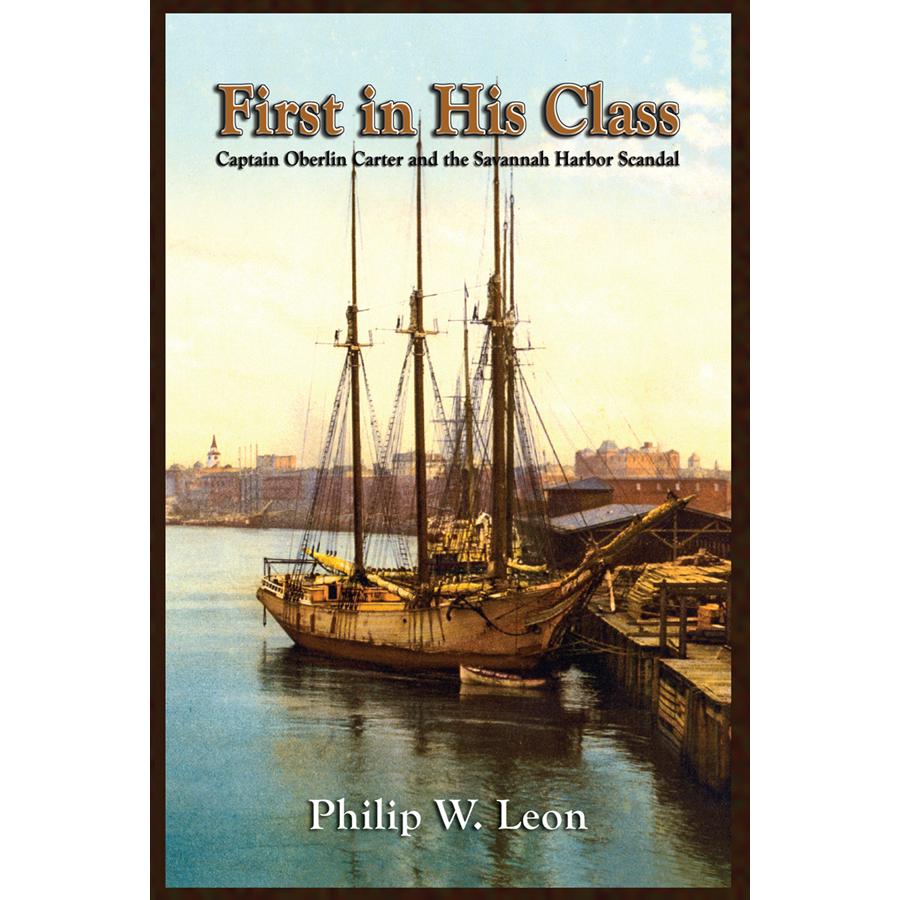 First in His Class: Captain Oberlin Carter and the Savannah Harbor Scandal