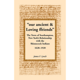 "our ancient and Loving ffriends": The Town of Southampton, New York's Relationship with the Shinnecock Indians, 1628-1920