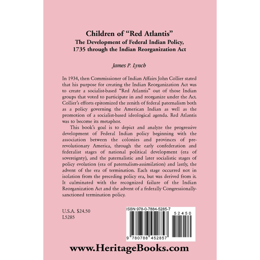 back cover of Children of "Red Atlantis": The Development of Federal Indian Policy 1735 through the Indian Reorganization Act