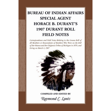 Bureau of Indian Affairs: Special Agent Horace B. Durant's 1907 Durant Roll Field Notes