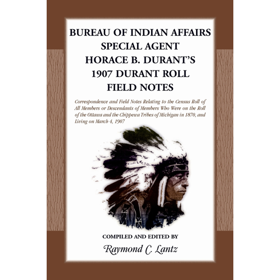 Bureau of Indian Affairs: Special Agent Horace B. Durant's 1907 Durant Roll Field Notes