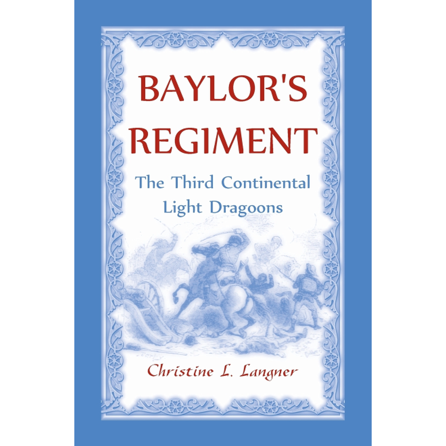 Baylor's Regiment: The Third Continental Light Dragoons