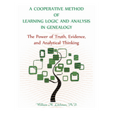 A Cooperative Method of Learning Logic and Analysis in Genealogy: The Power of Truth, Evidence, and Analytical Thinking