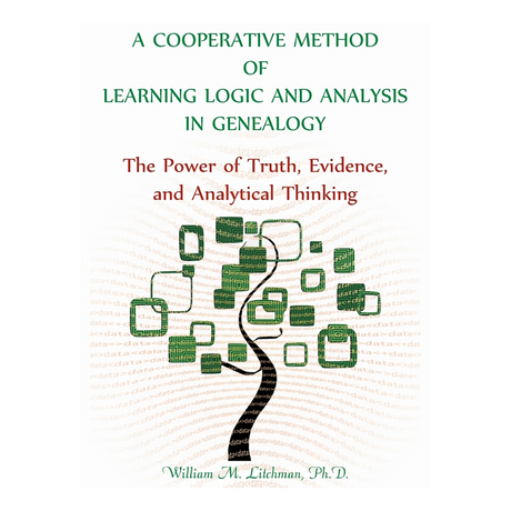 A Cooperative Method of Learning Logic and Analysis in Genealogy: The Power of Truth, Evidence, and Analytical Thinking