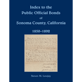 Index to the Public Official Bonds of Sonoma County, California, 1850-1892