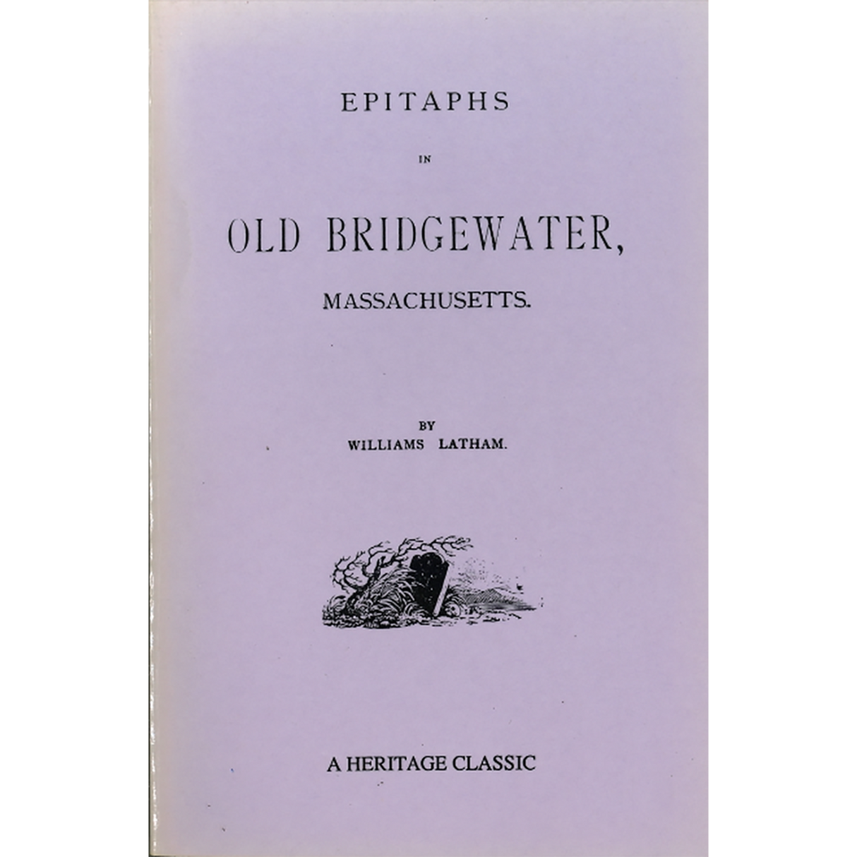 Epitaphs in Old Bridgewater, Massachusetts