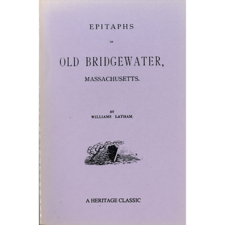 Epitaphs in Old Bridgewater, Massachusetts