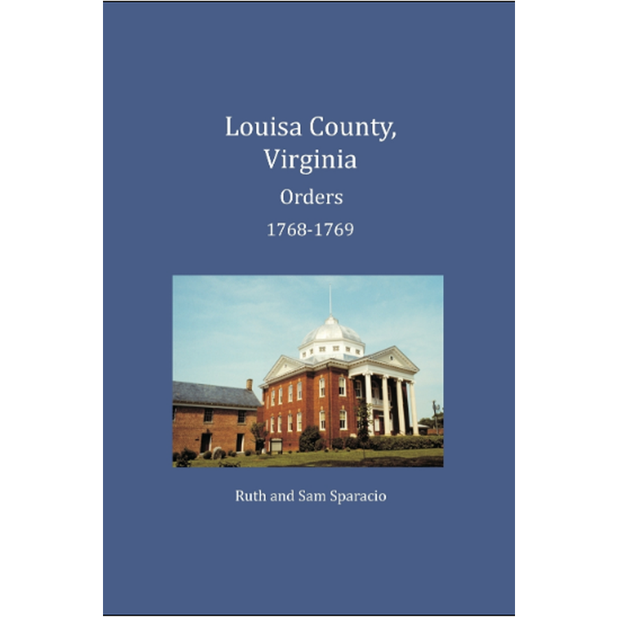 Louisa County, Virginia Order Book Abstracts 1768-1769