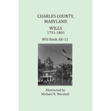 Charles County, Maryland Wills, 1791-1801, Will Book AK-11