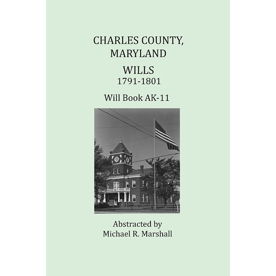 Charles County, Maryland Wills, 1791-1801, Will Book AK-11