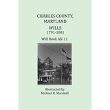 Charles County, Maryland Wills, 1791-1801, Will Book AK-11