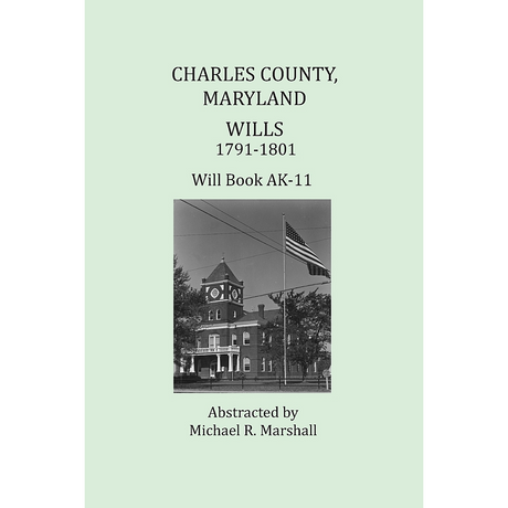 Charles County, Maryland Wills, 1791-1801, Will Book AK-11