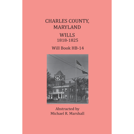 Charles County, Maryland Wills, 1818-1825, Will Book HB-14