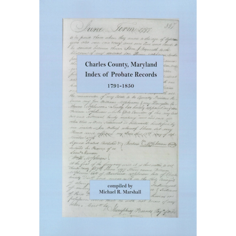 Charles County, Maryland Index of Probate Records, 1791-1850