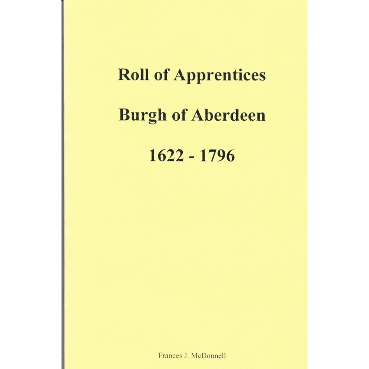 Roll of Apprentices, Burgh of Aberdeen, 1622-1796