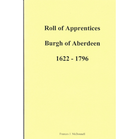 Roll of Apprentices, Burgh of Aberdeen, 1622-1796